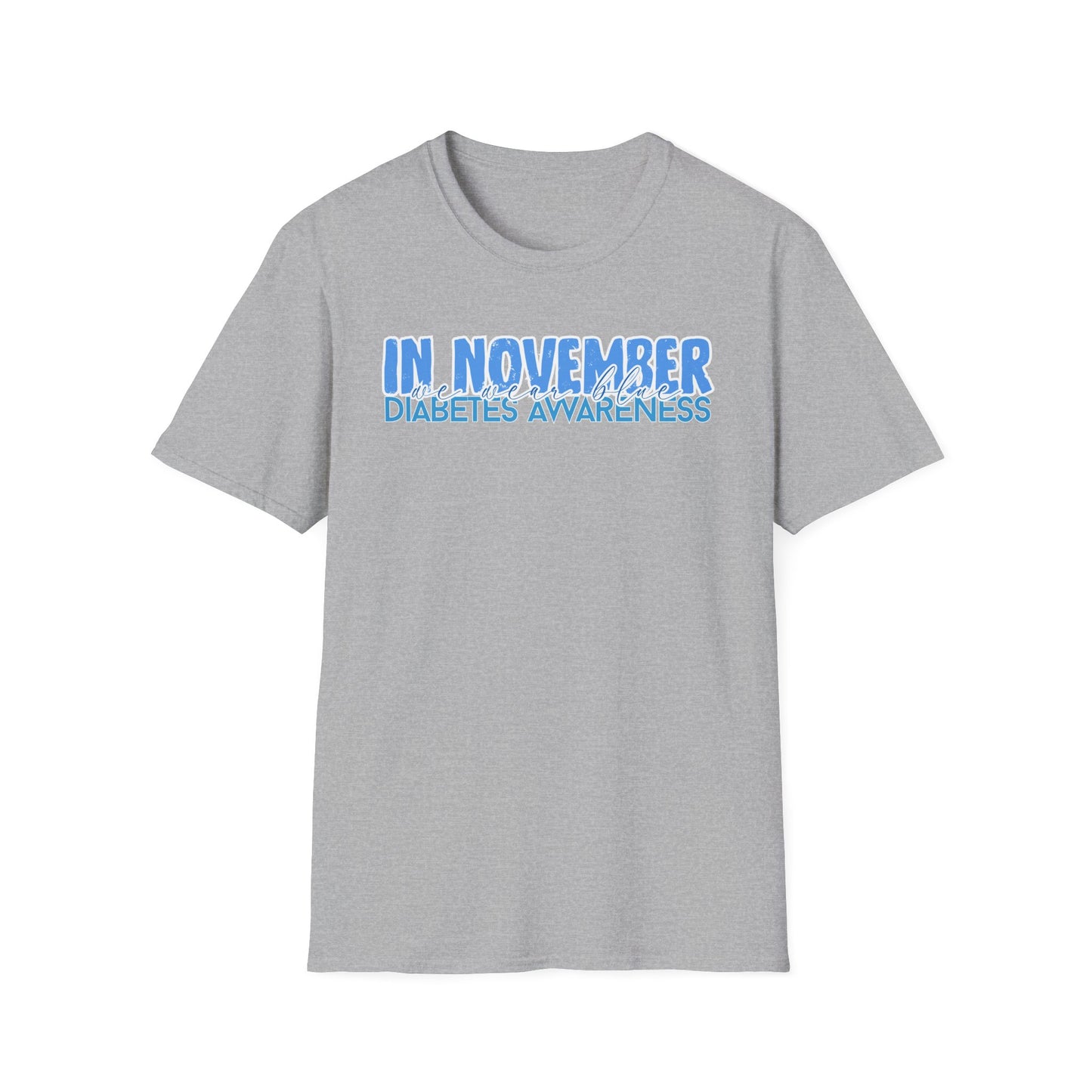 Diabetes Awareness- November- Unisex Softstyle T-Shirt