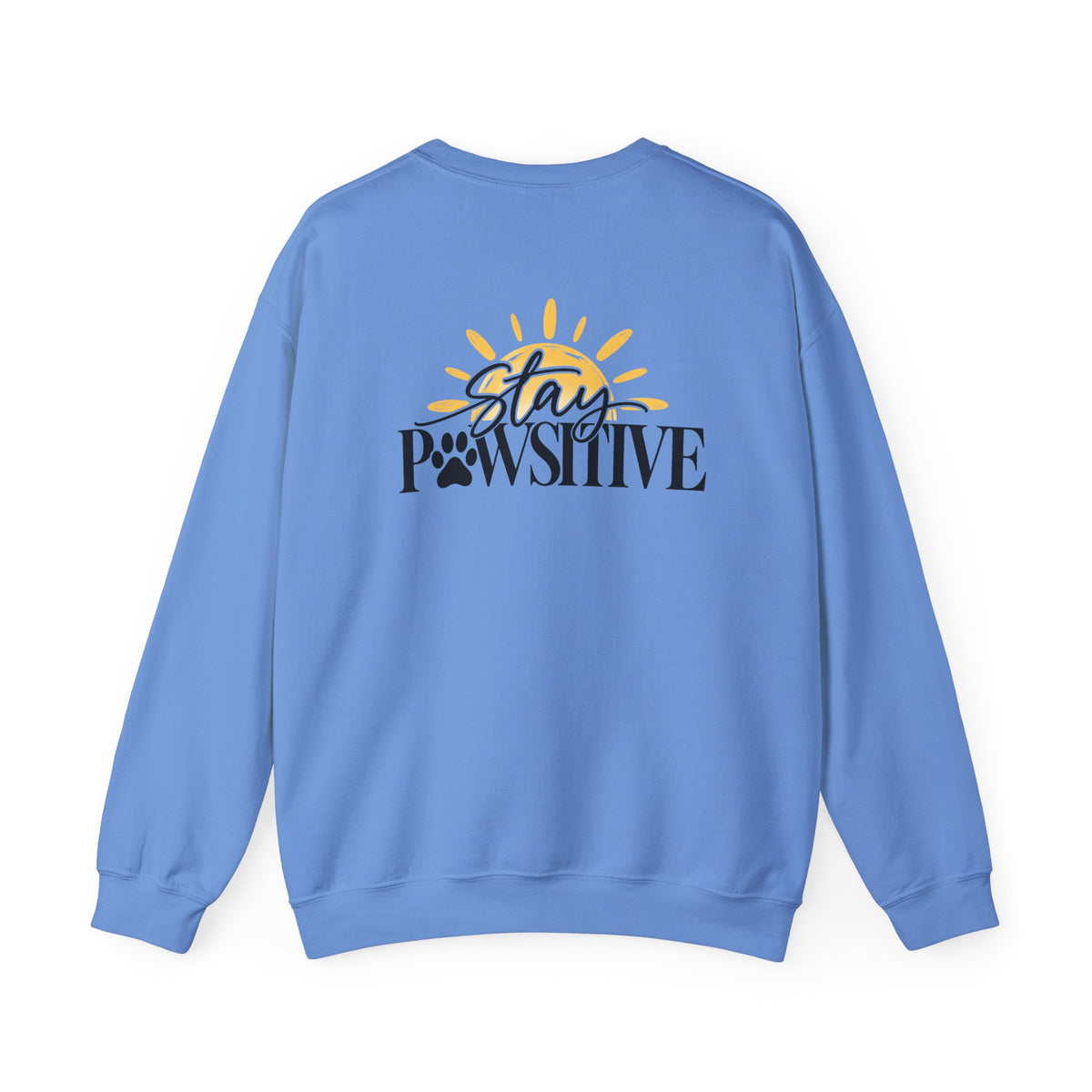 Hound + Home "Stay Pawsitive" —  Crewneck