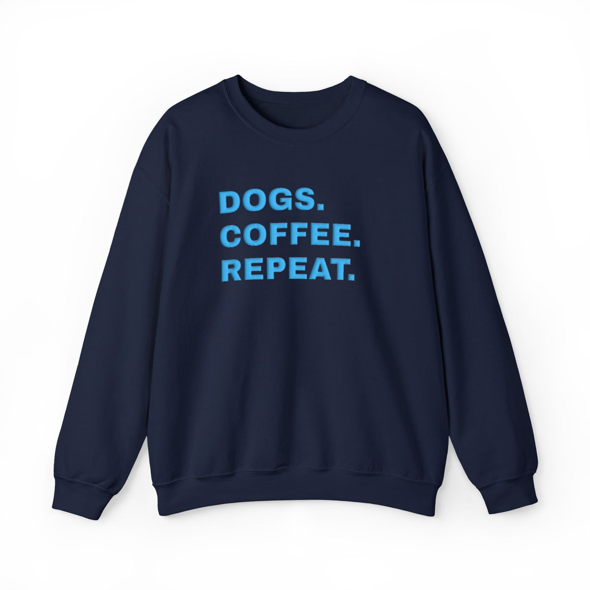 Dogs Coffee Repeat (Puff Print) Sweatshirt- Hound & Home