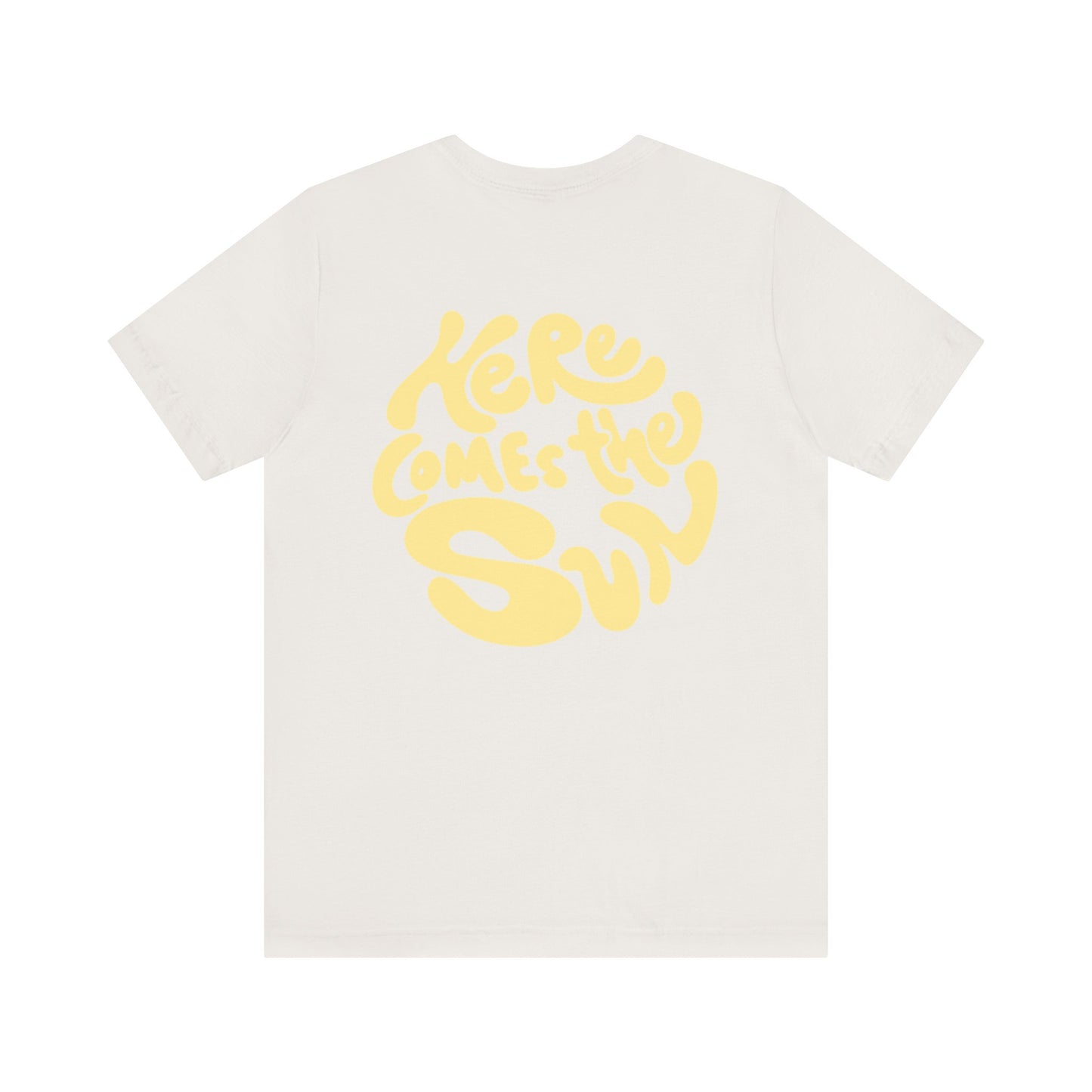 Sunny Vibes Tee - Here Comes the Sun, Unisex Tee, Summer T-Shirt