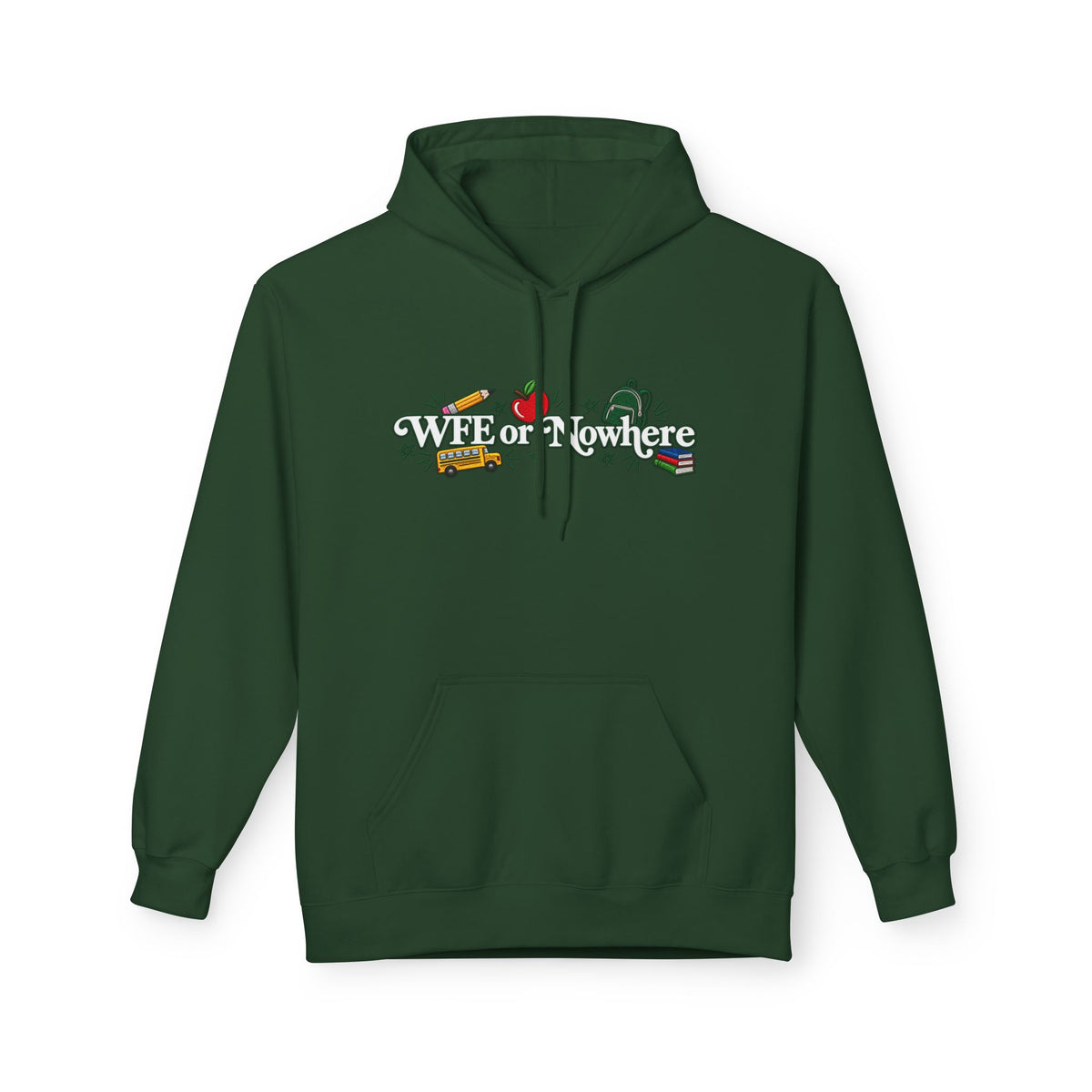 "WFE or Nowhere" with Supplies Hoodie