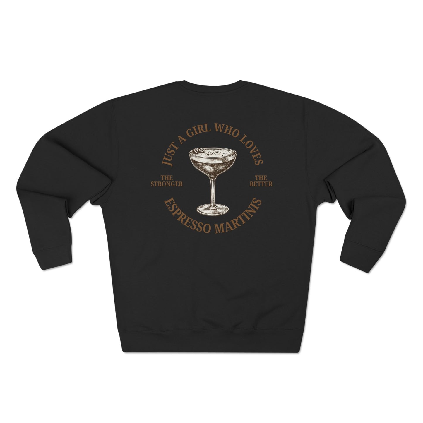 "Just a Girl Who Loves Espresso Martinis" Crewneck