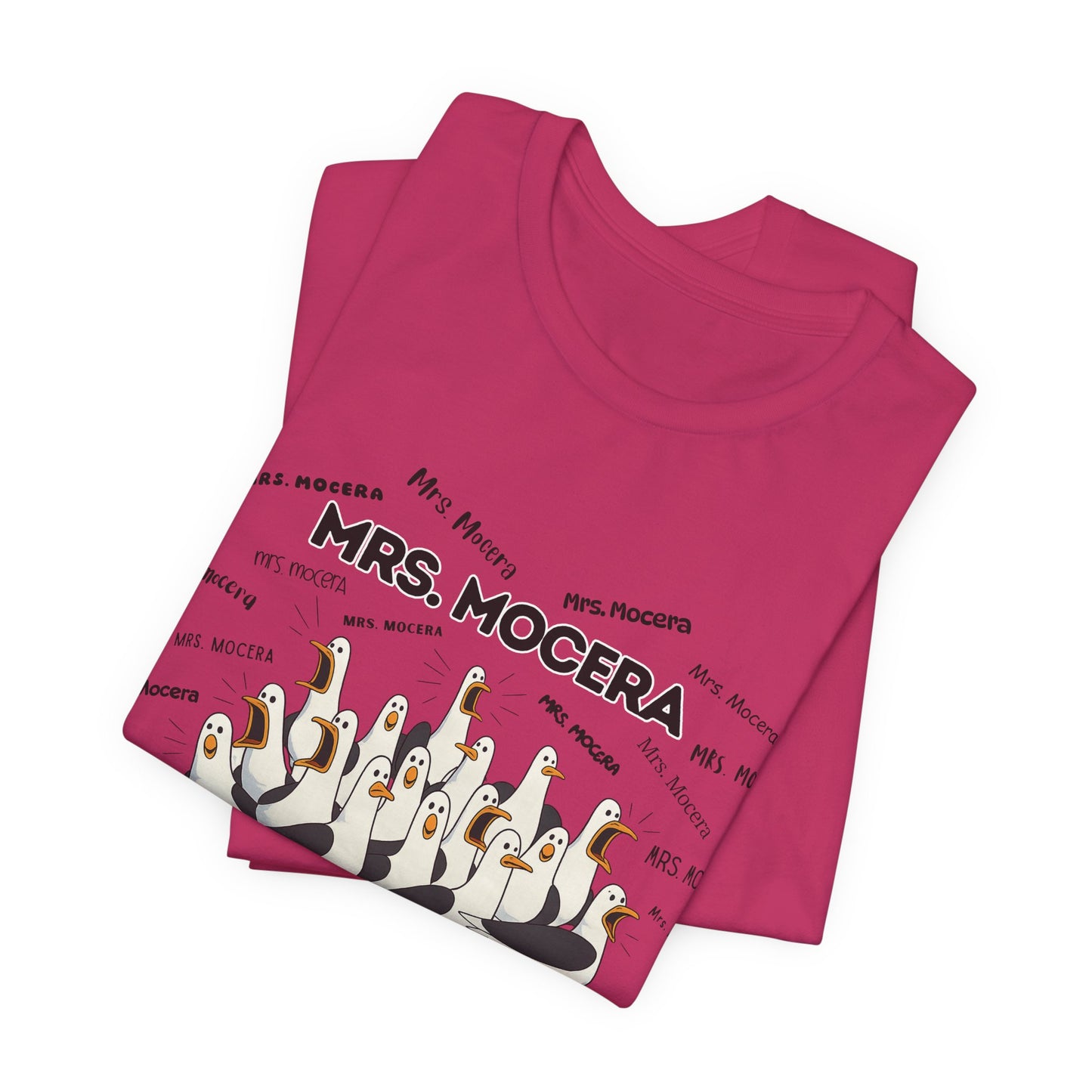 Mrs. Mocera- Penguin Choir T-Shirt — Funny Teacher Personalized Tee