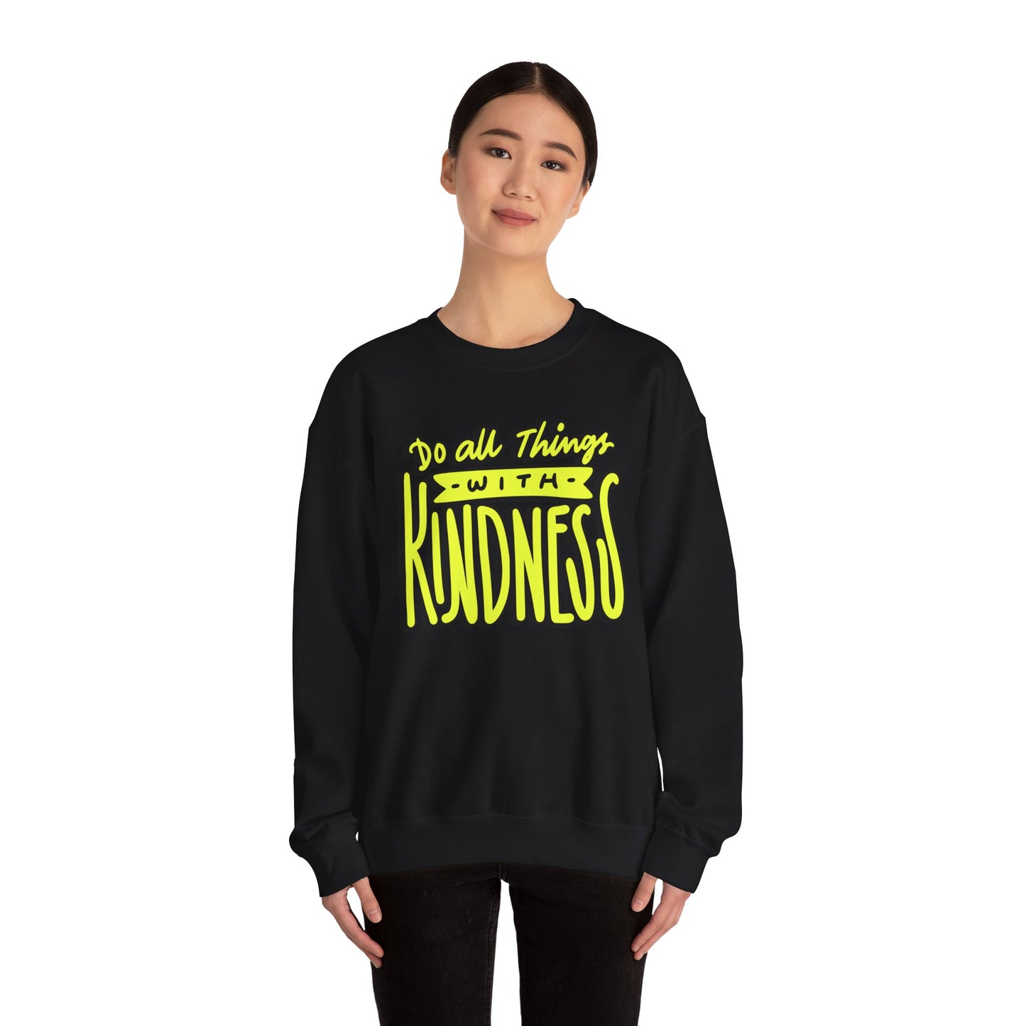 Do All Things with Kindness Unisex Crewneck Sweatshirt