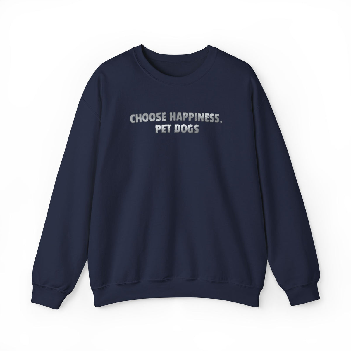 Choose Happiness, Pet Dogs (Metallic Print) Sweatshirt- Hound & Home