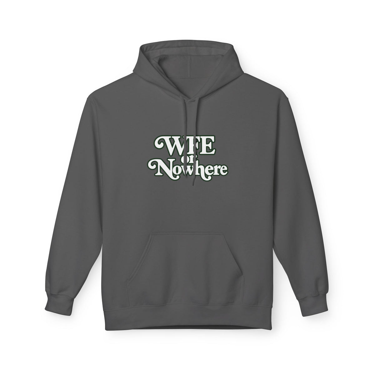 "WFE or Nowhere" PLAIN Hoodie