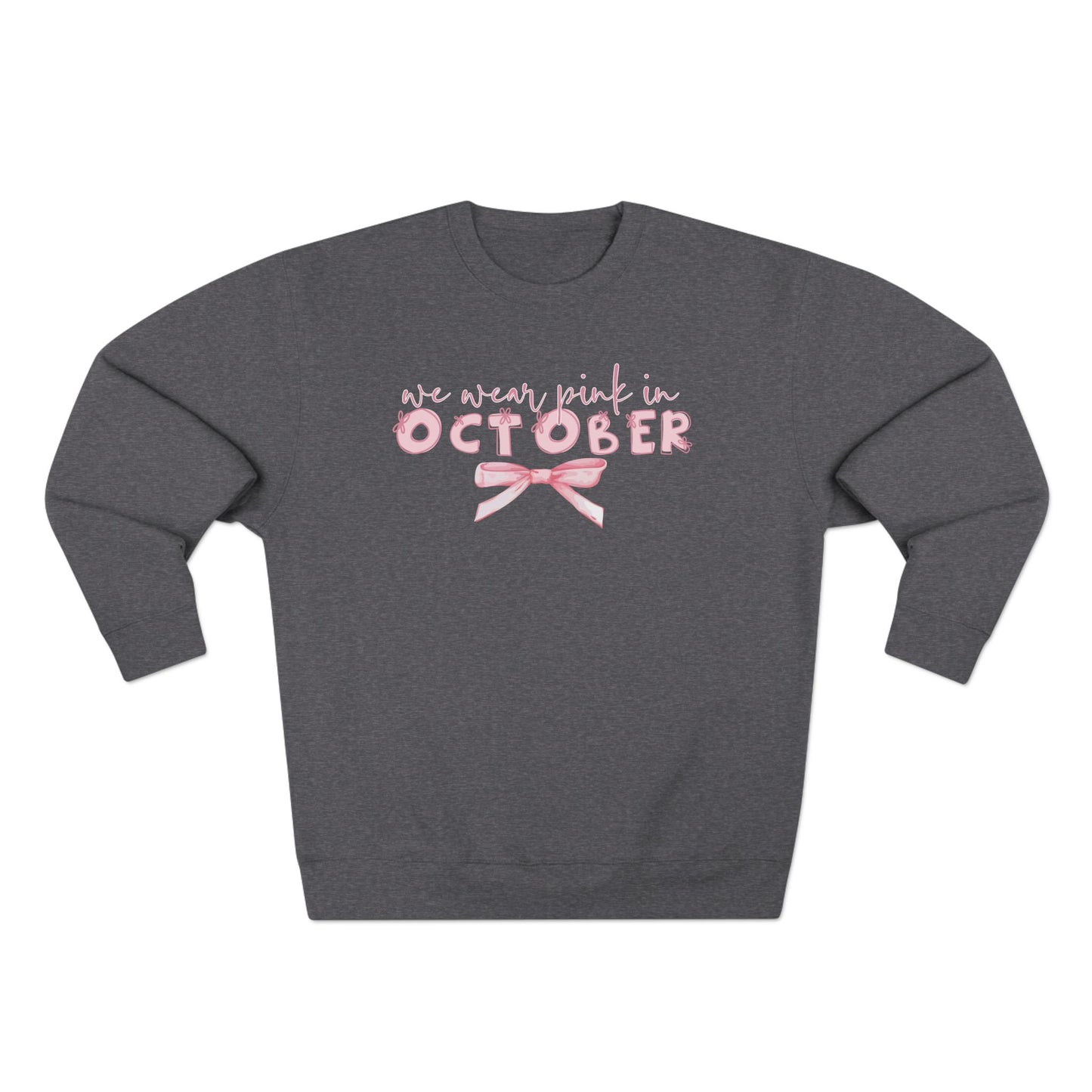 We Wear Pink in October- Awareness Unisex Crewneck Sweatshirt