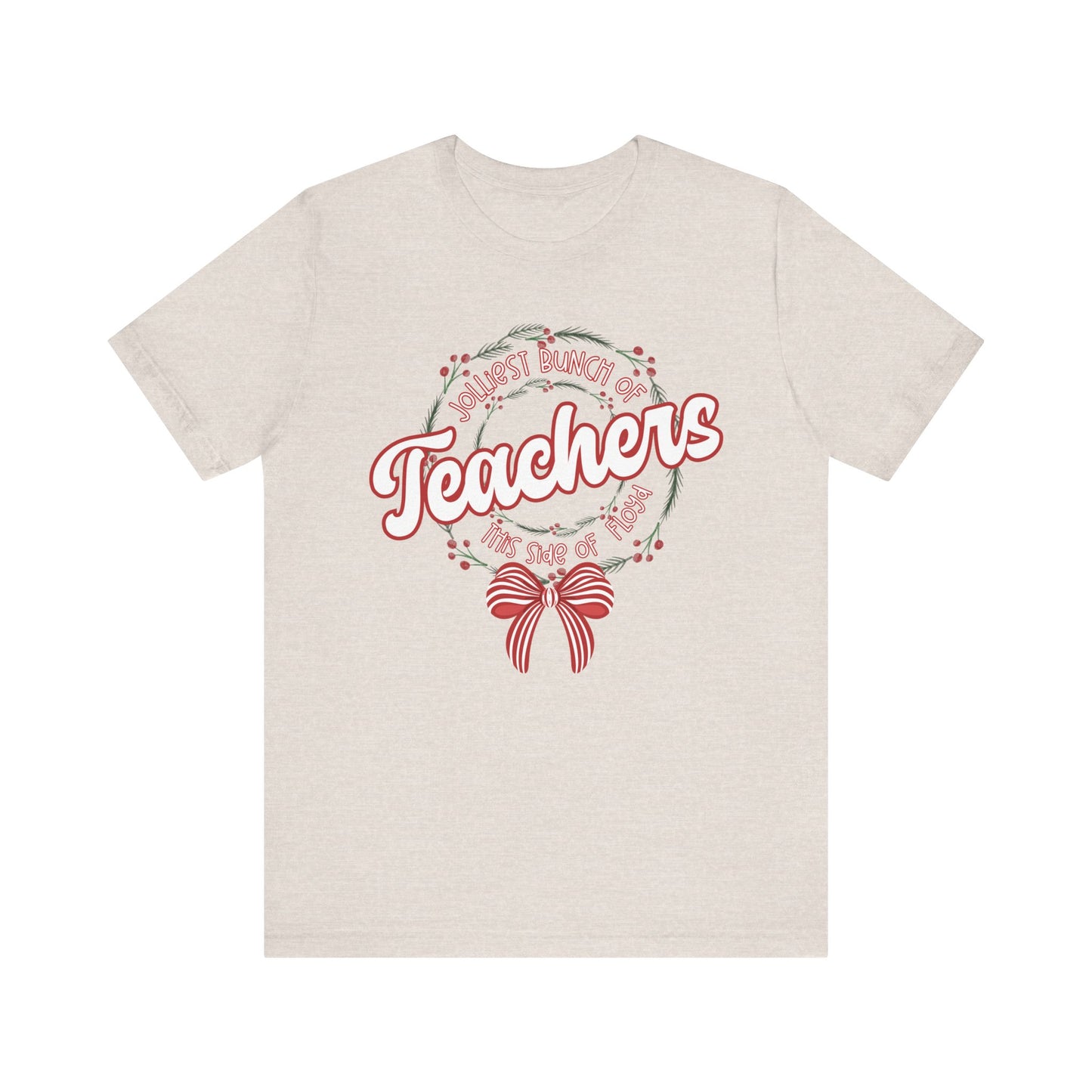 The Jolliest Bunch of teachers this side of Floyd- Christmas T-Shirt