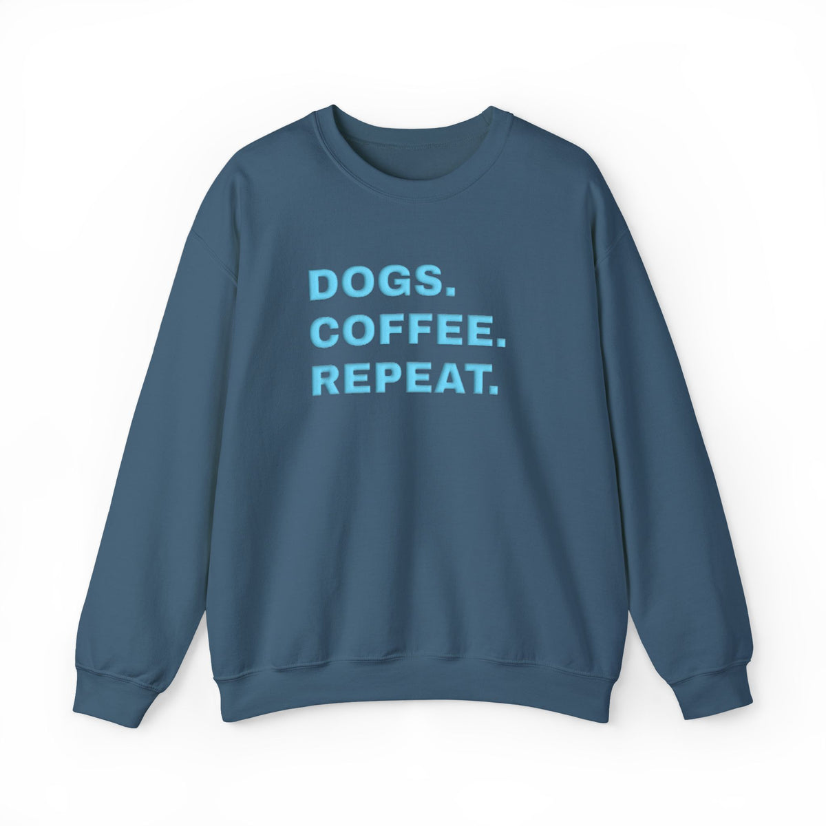 Dogs Coffee Repeat (Puff Print) Sweatshirt- Hound & Home