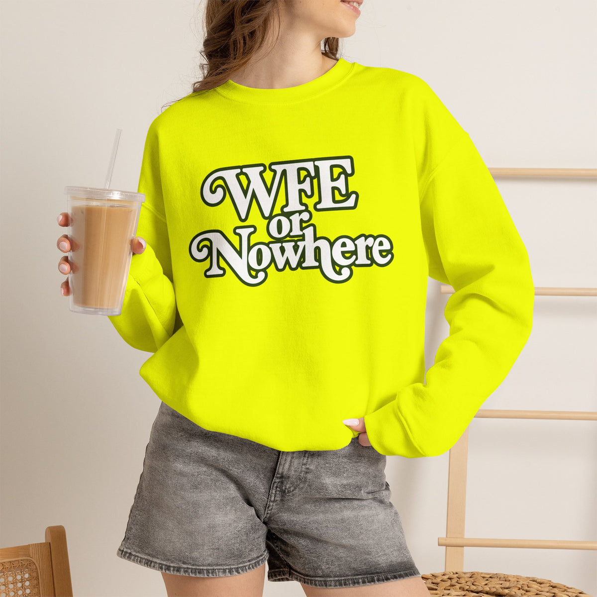 "WFE or Nowhere" PLAIN - Crewneck Sweatshirt