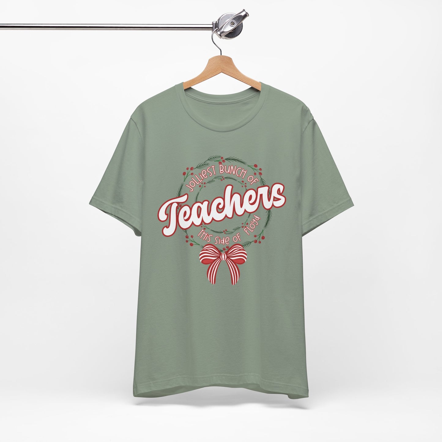 The Jolliest Bunch of teachers this side of Floyd- Christmas T-Shirt