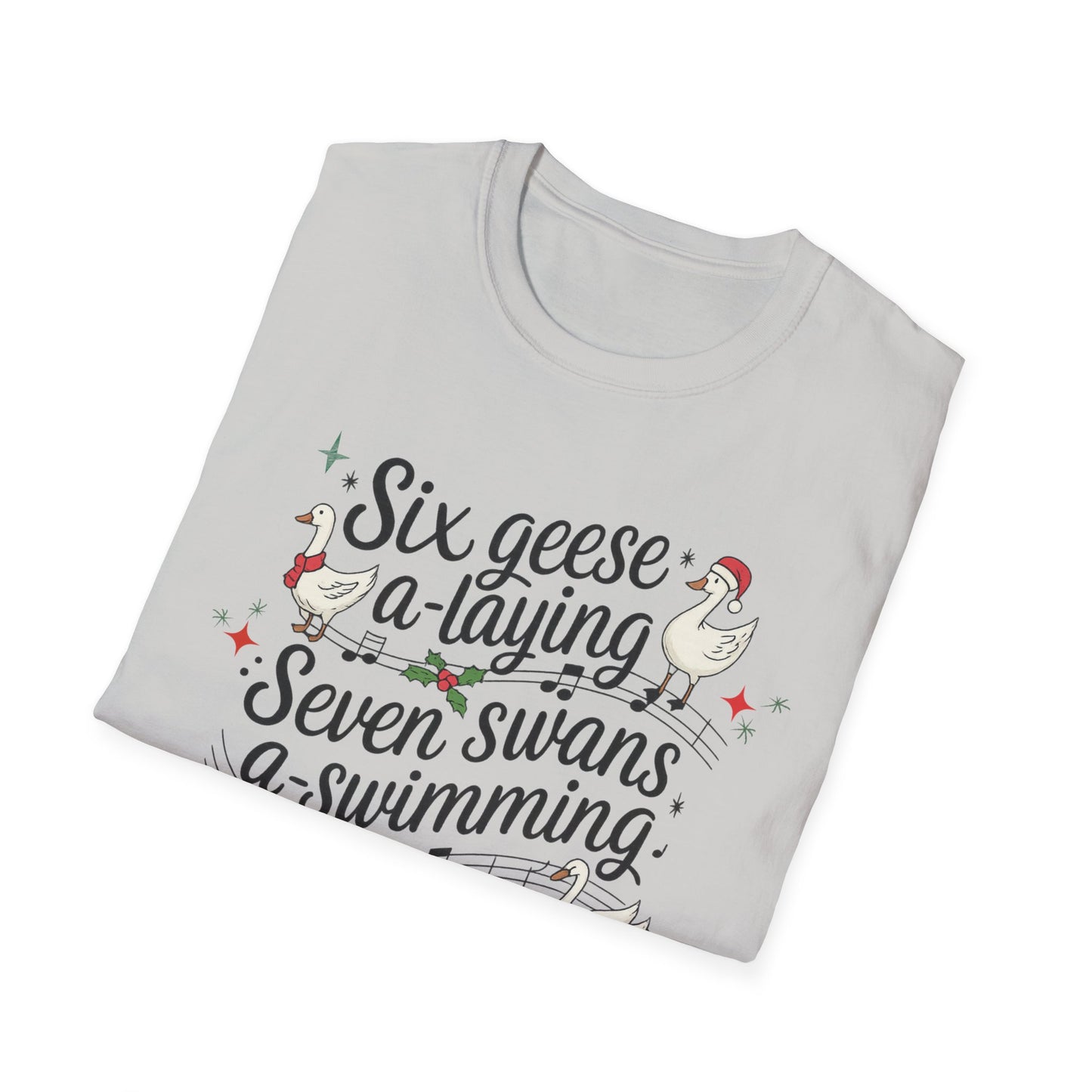 "Six geese a-laying, Seven swans a-swimming” Christmas Carol Tee