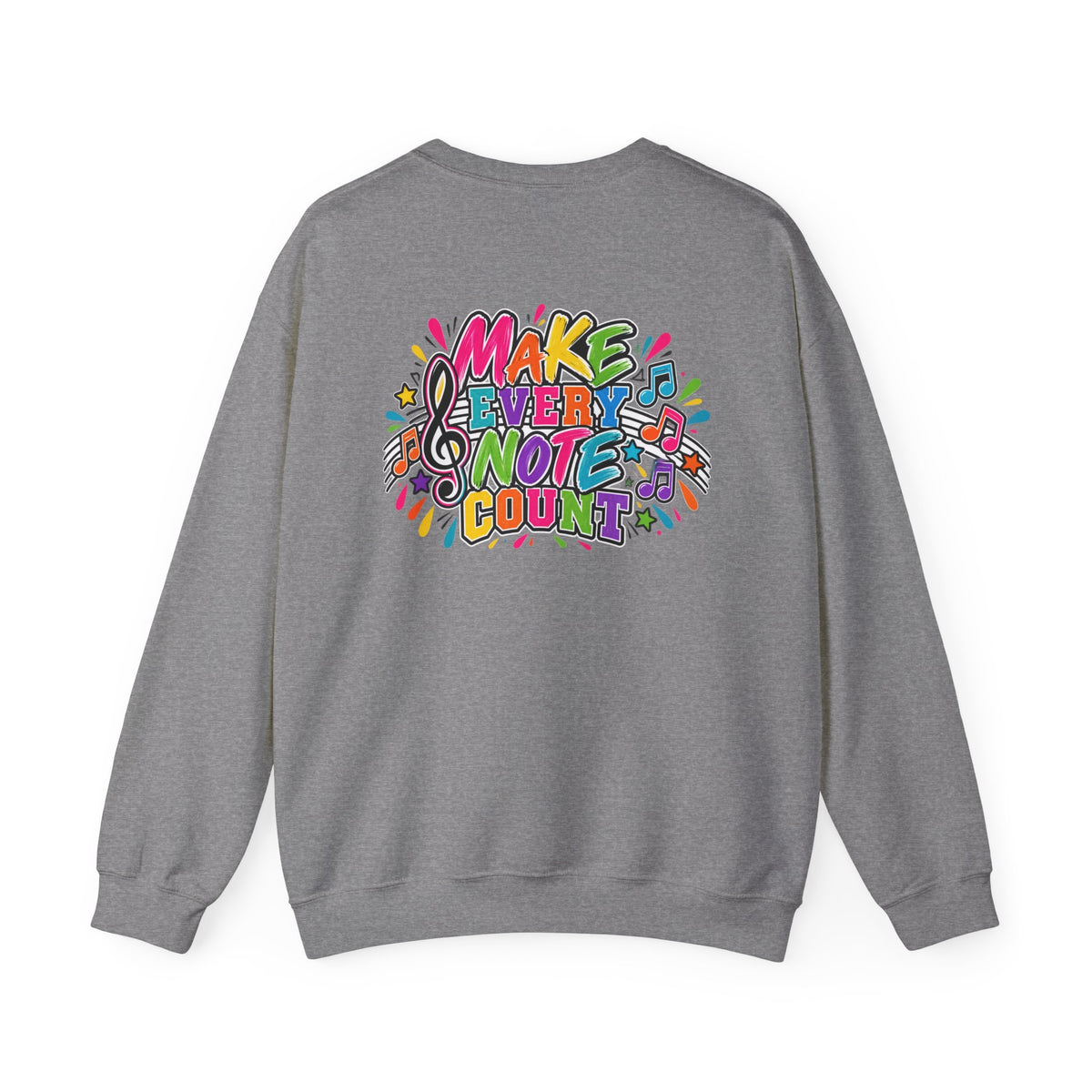 Moriches Music Sweatshirt — "Make Every Note Count" Crewneck