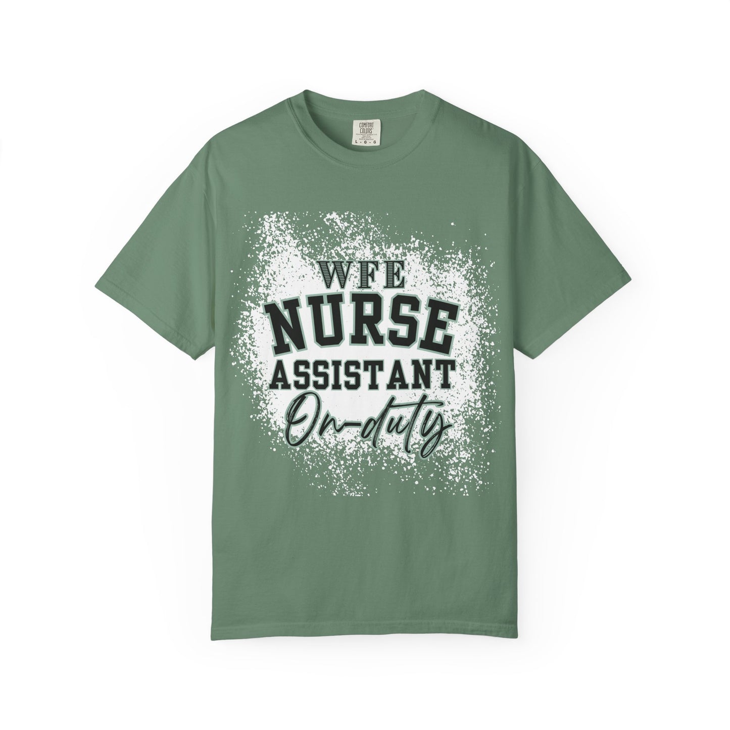 WFE Nurse Assistant On-Duty T-shirt | Unisex Garment-Dyed Tee