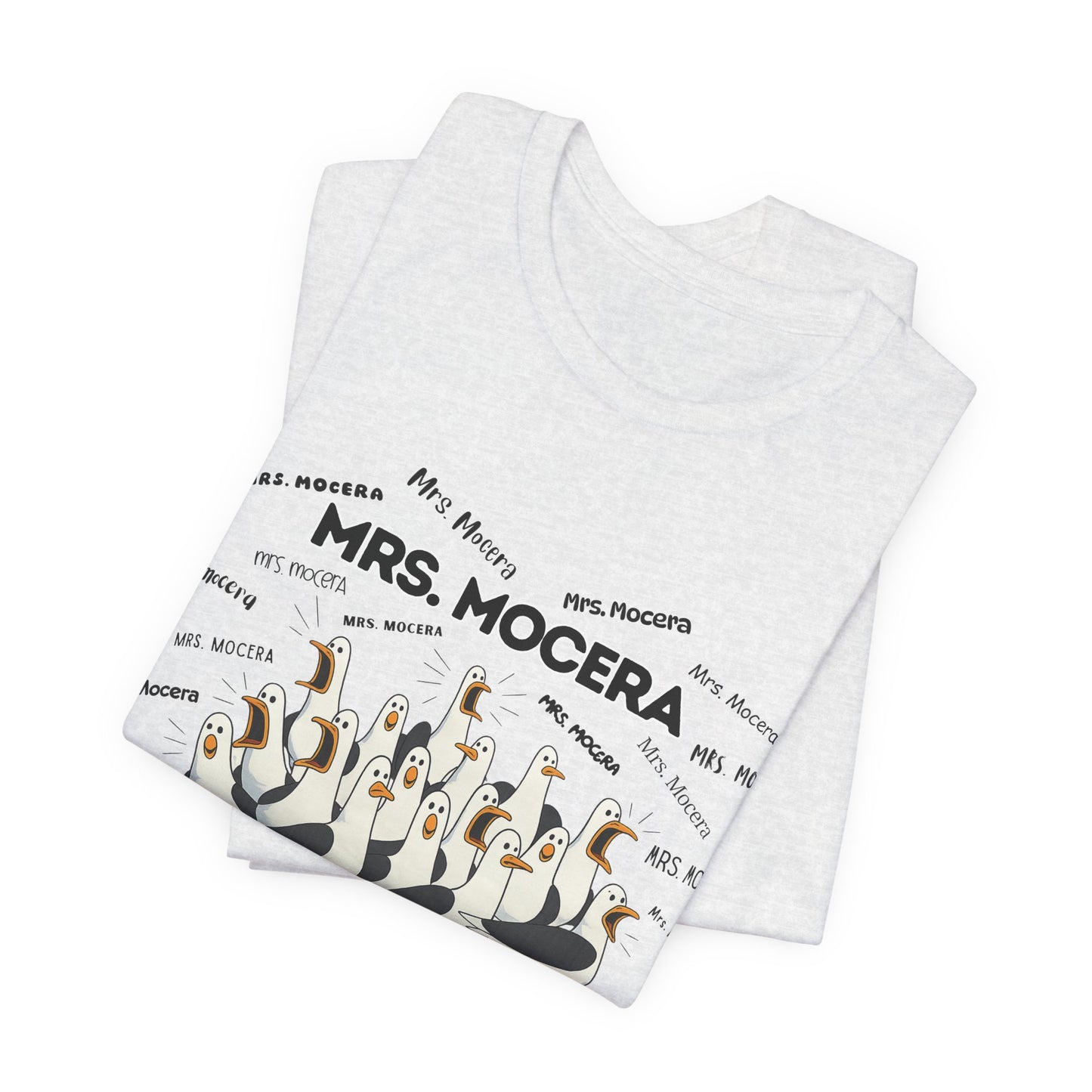 Mrs. Mocera- Penguin Choir T-Shirt — Funny Teacher Personalized Tee