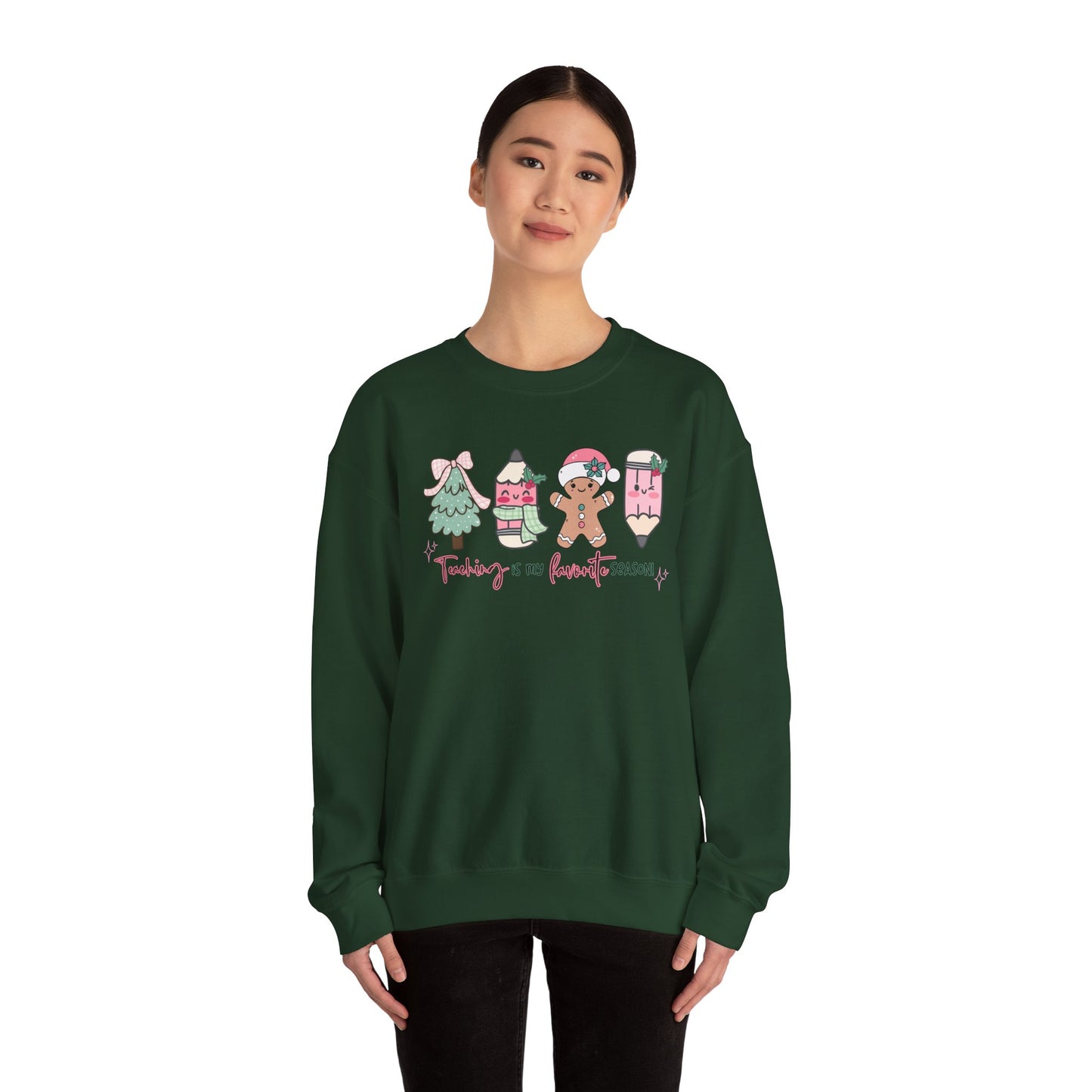 Teaching is my Favorite Season- Christmas Sweatshirt