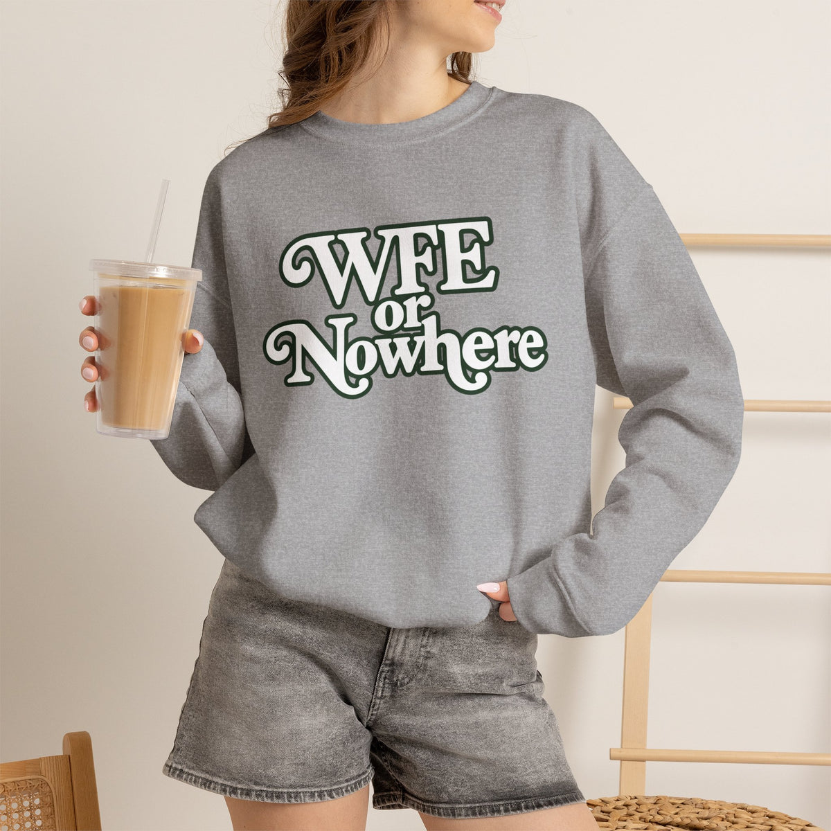 "WFE or Nowhere" PLAIN - Crewneck Sweatshirt