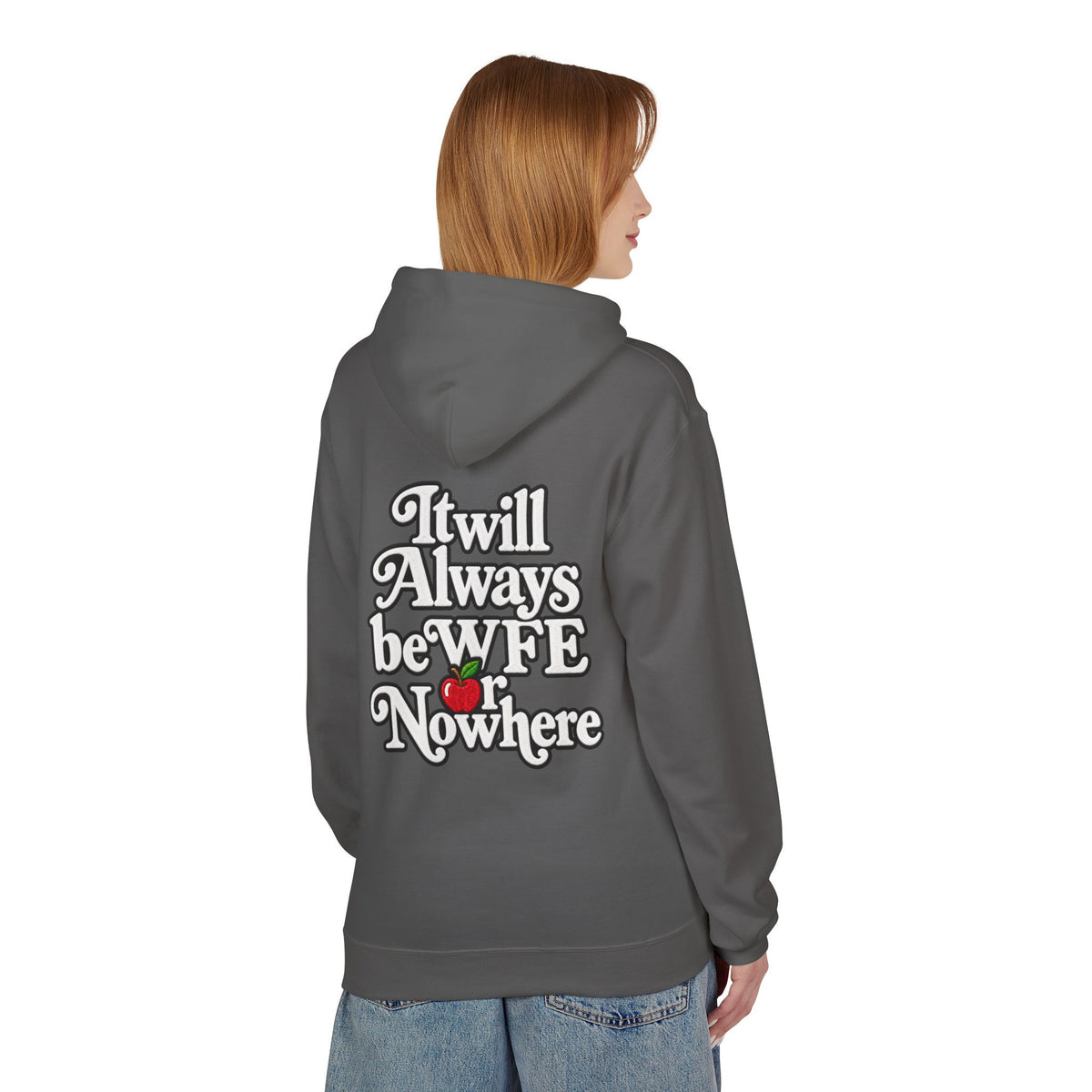 "WFE or Nowhere" with Supplies Hoodie