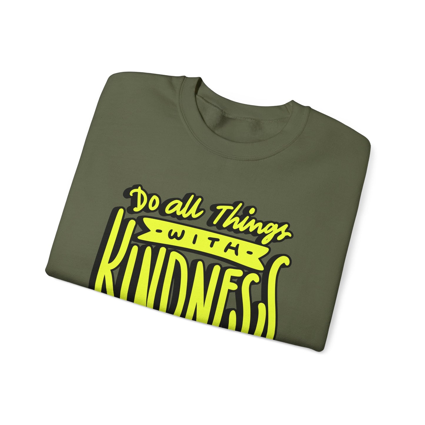 Do All Things with Kindness Unisex Crewneck Sweatshirt