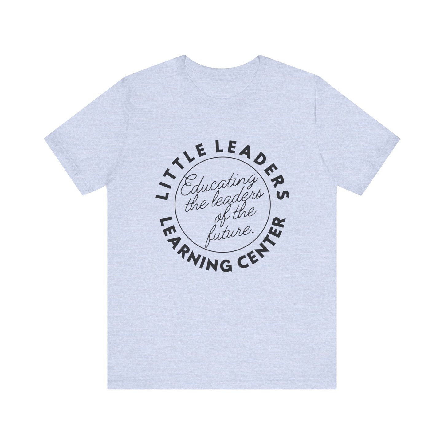 Little Leaders Slogan Tee - Unisex Jersey Short Sleeve Tee