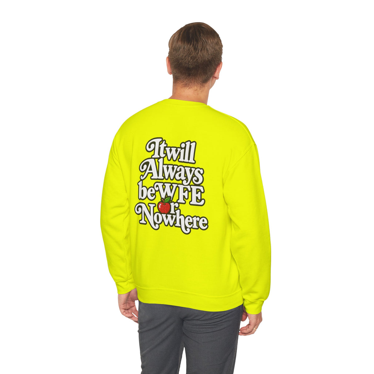 "WFE or Nowhere w/ School Things" Crewneck Sweatshirt