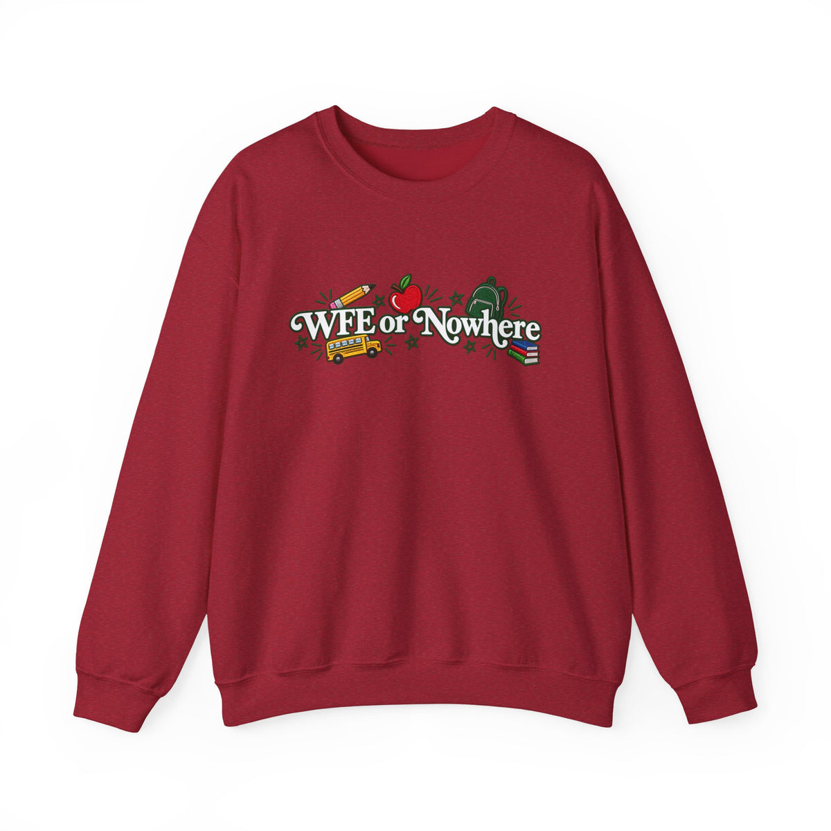 "WFE or Nowhere w/ School Things" Crewneck Sweatshirt