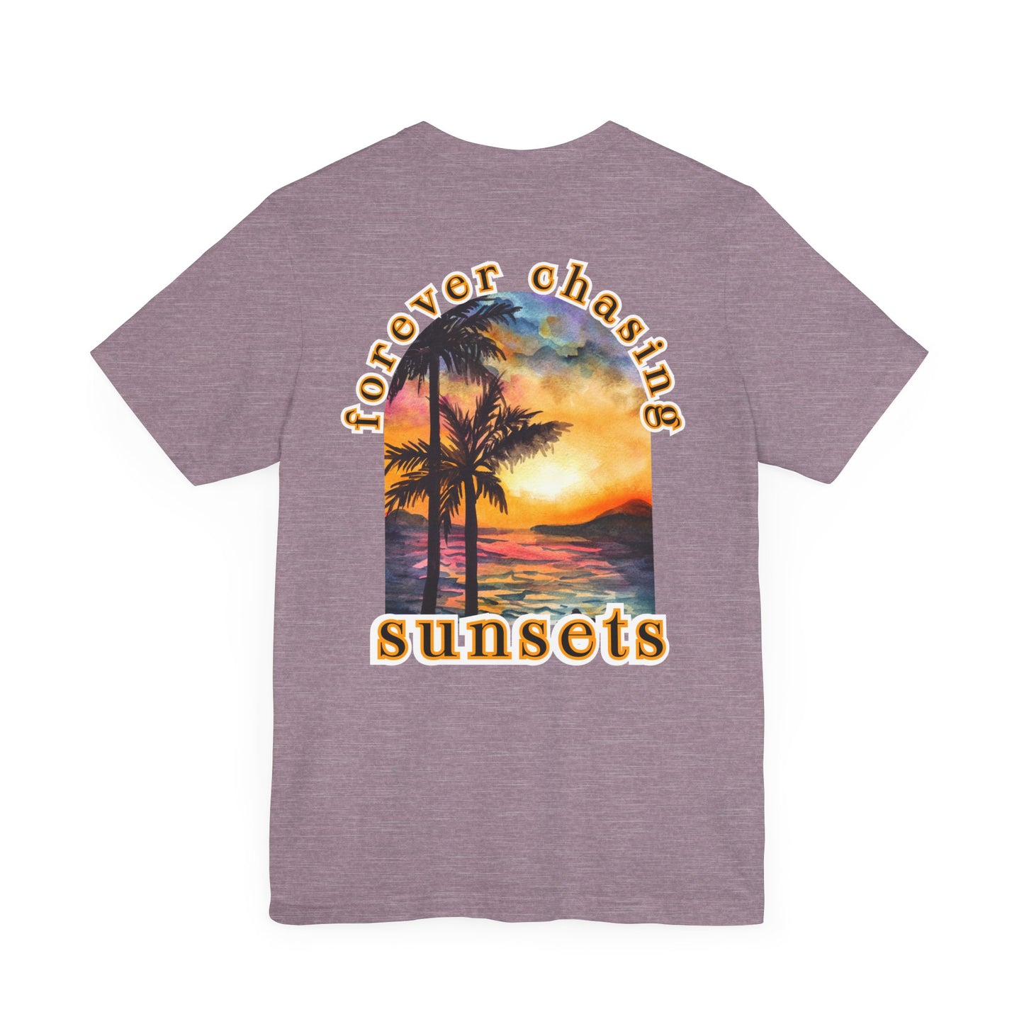 Forever Chasing Sunsets Summer Tee, Unisex T-Shirt, Vacation Apparel, Gift for Summer