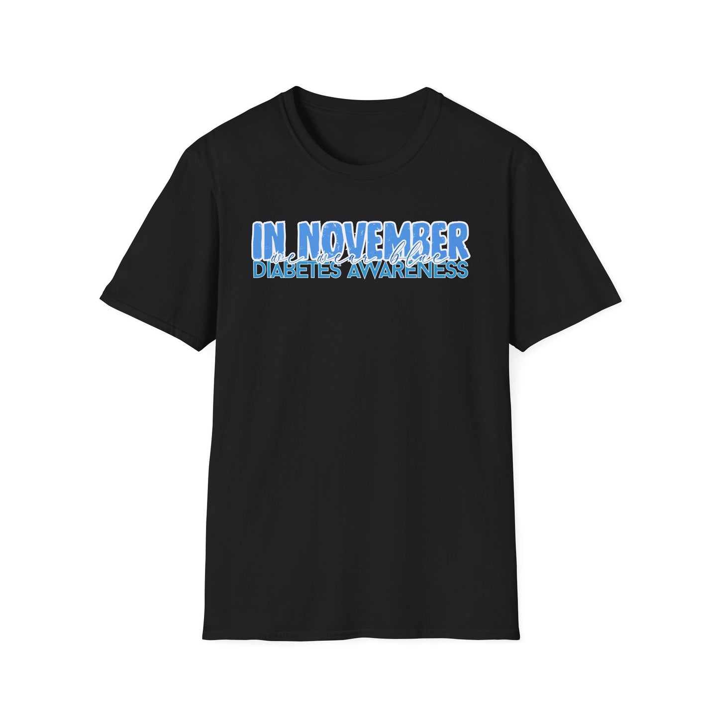 Diabetes Awareness- November- Unisex Softstyle T-Shirt