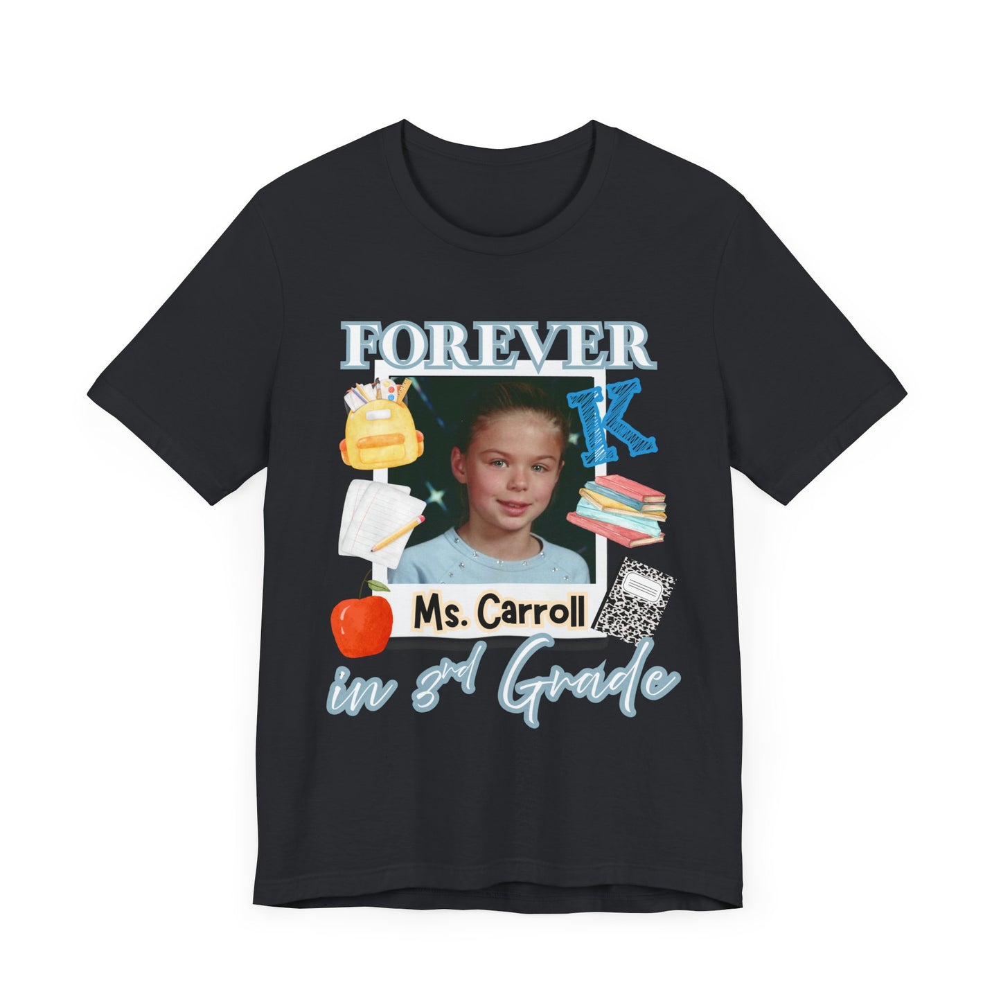 Kristi- Personalized Forever in 3rd Grade Teacher Tee - Personalized Unisex Jersey Shirt