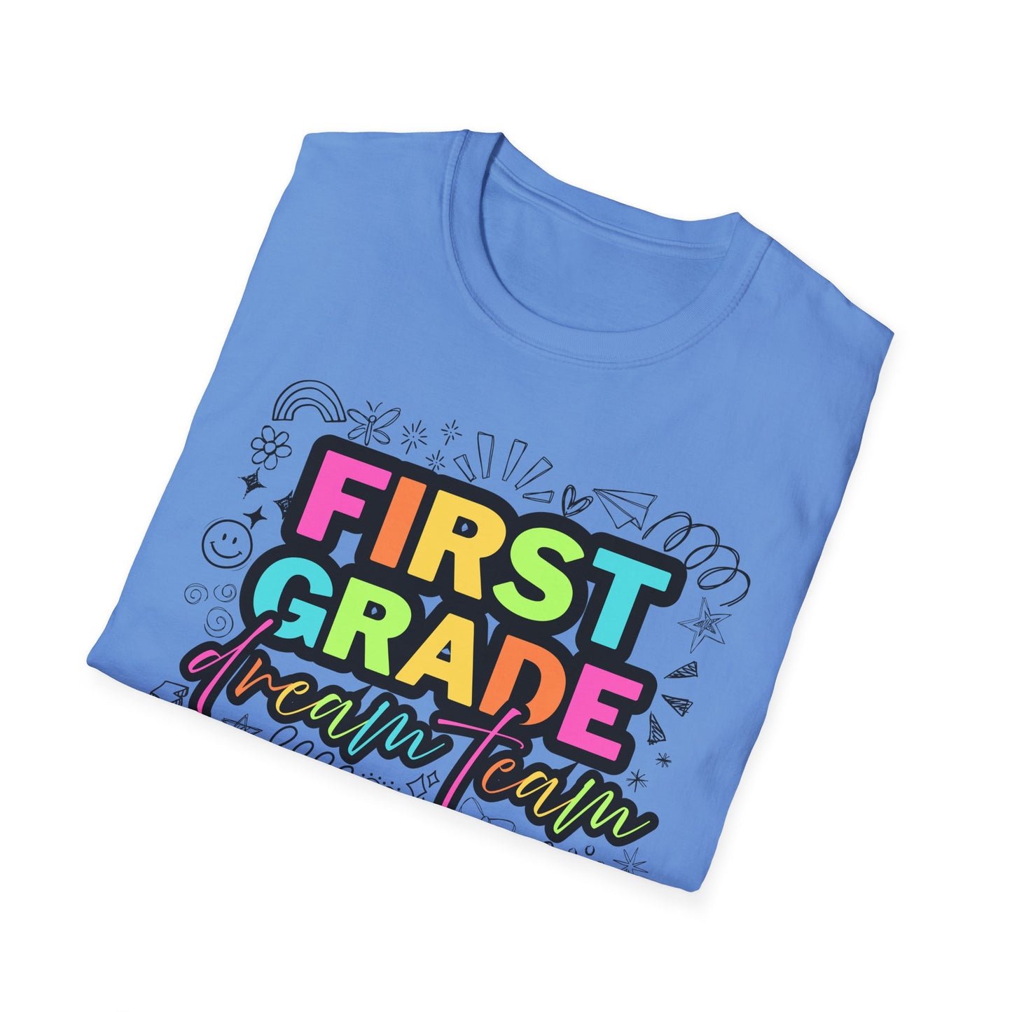 Dream Team- 1st Grade- Unisex Softstyle T-Shirt- Teacher Life
