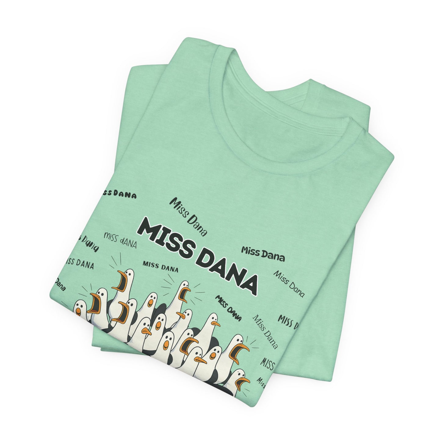 Miss Dana- Penguin Choir T-Shirt — Funny Teacher Personalized Tee