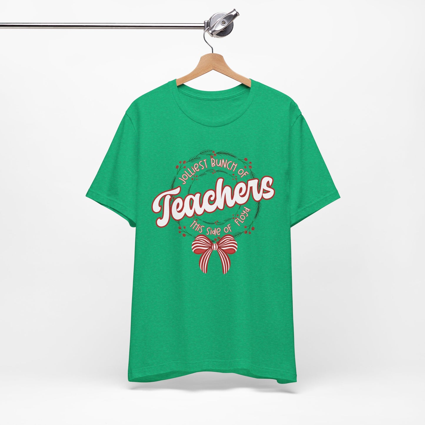 The Jolliest Bunch of teachers this side of Floyd- Christmas T-Shirt