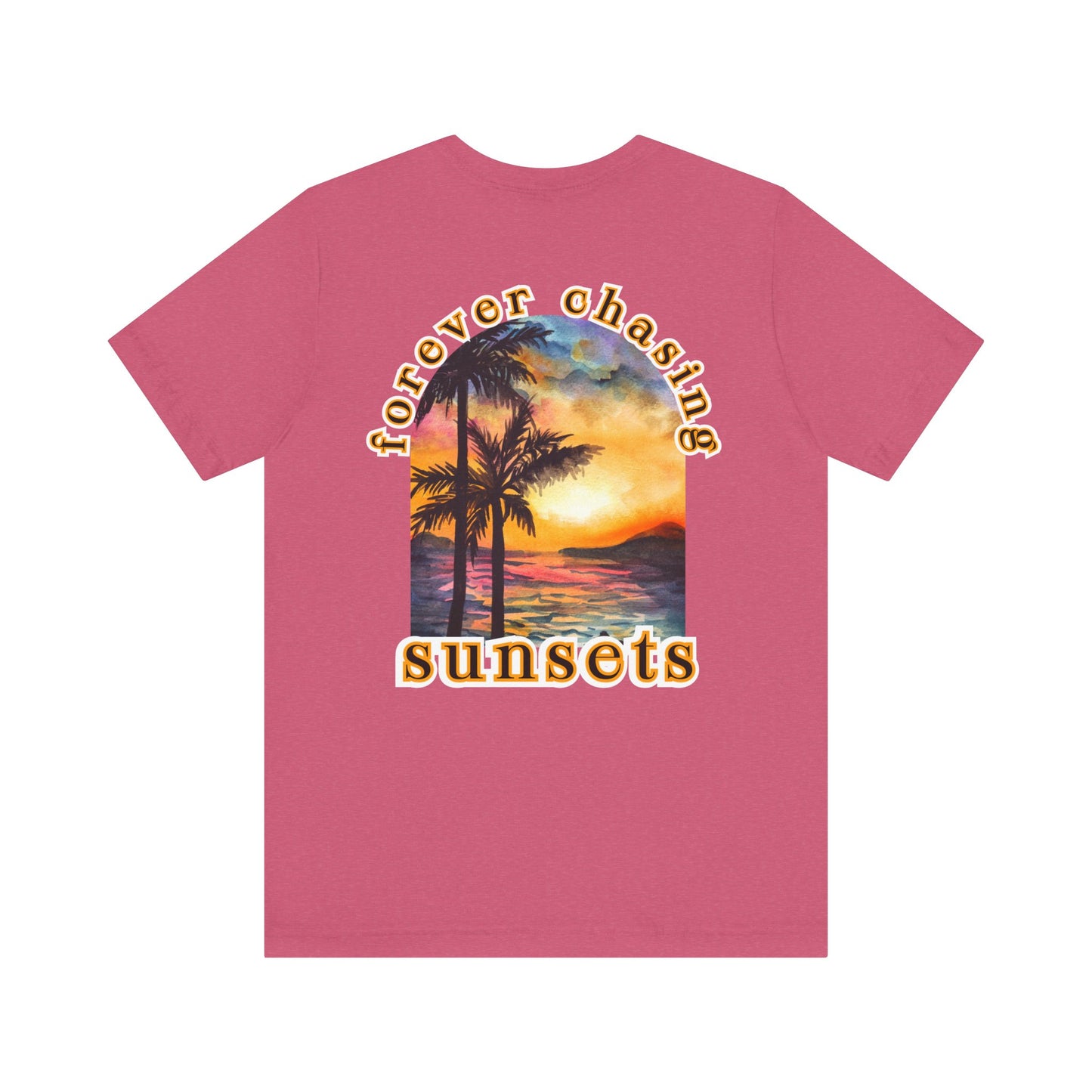 Forever Chasing Sunsets Summer Tee, Unisex T-Shirt, Vacation Apparel, Gift for Summer
