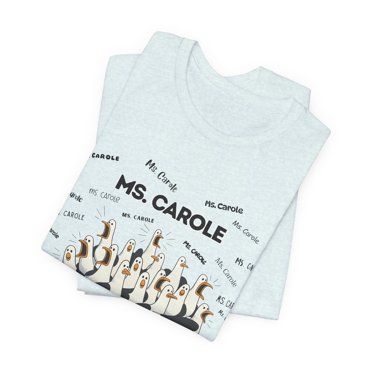 Ms. Carole Penguin Choir T-Shirt — Funny Teacher Personalized Tee