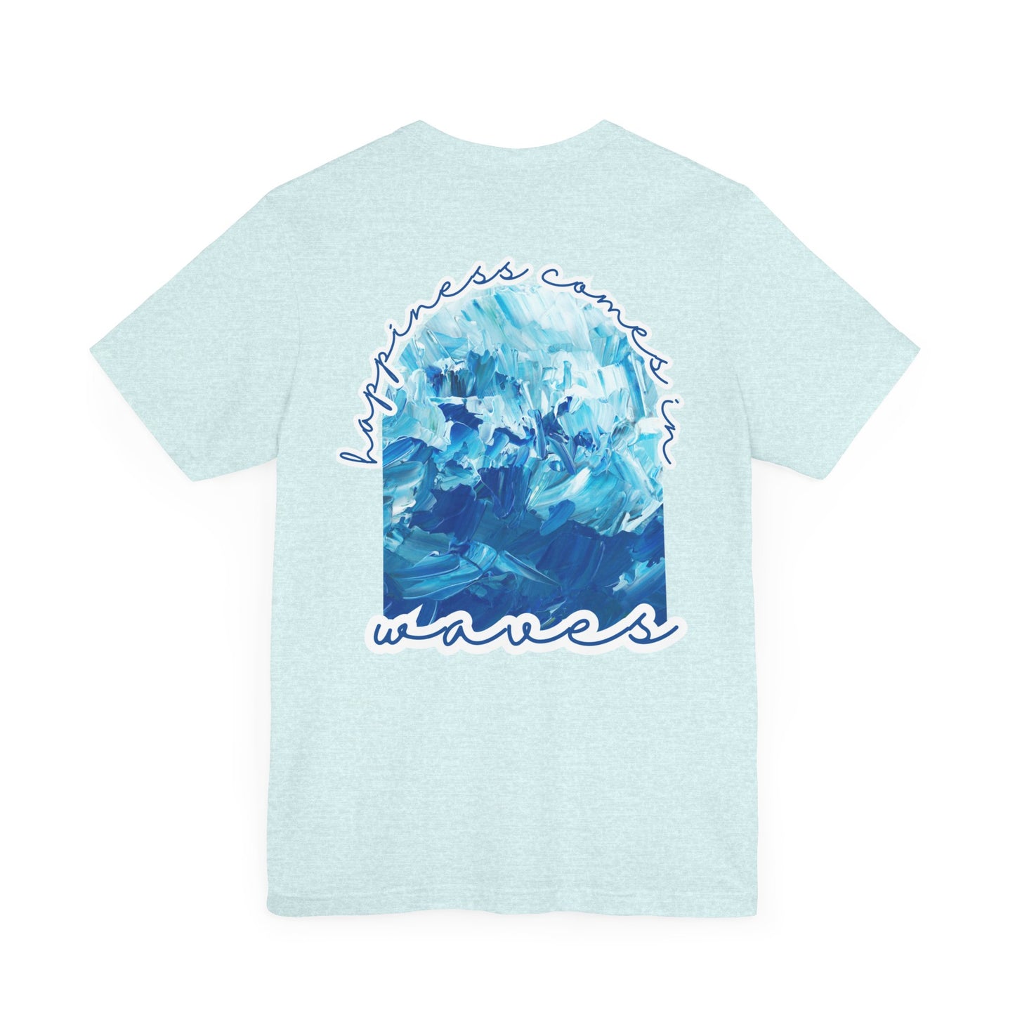 Happiness Comes in Waves -- Unisex Summer Shirt, Beachwear, Vacation Top, Summer Nights Apparel