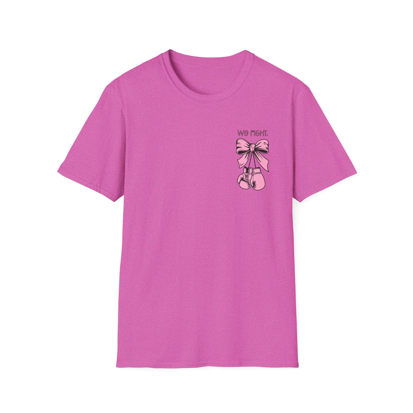 We Fight- Breast Cancer Awareness Tee, Unisex Softstyle T-Shirt