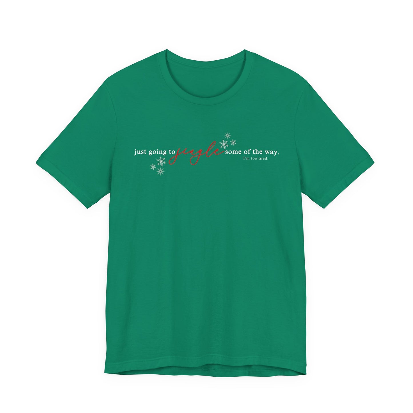 Just going to JINGLE some of the way— Christmas Unisex T‑Shirt