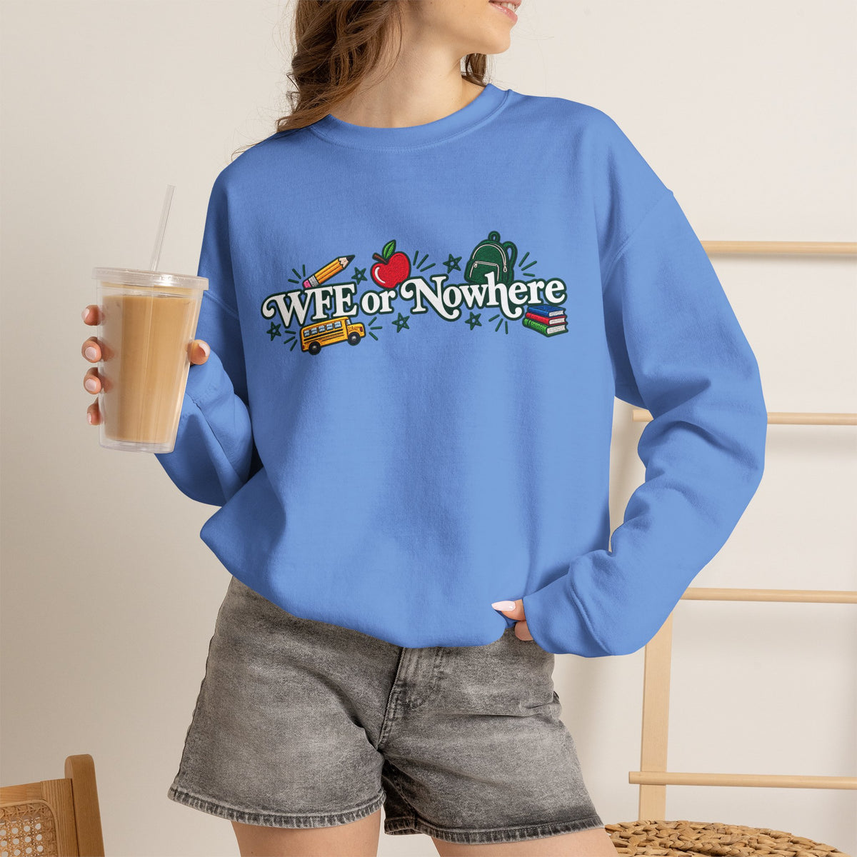 "WFE or Nowhere w/ School Things" Crewneck Sweatshirt