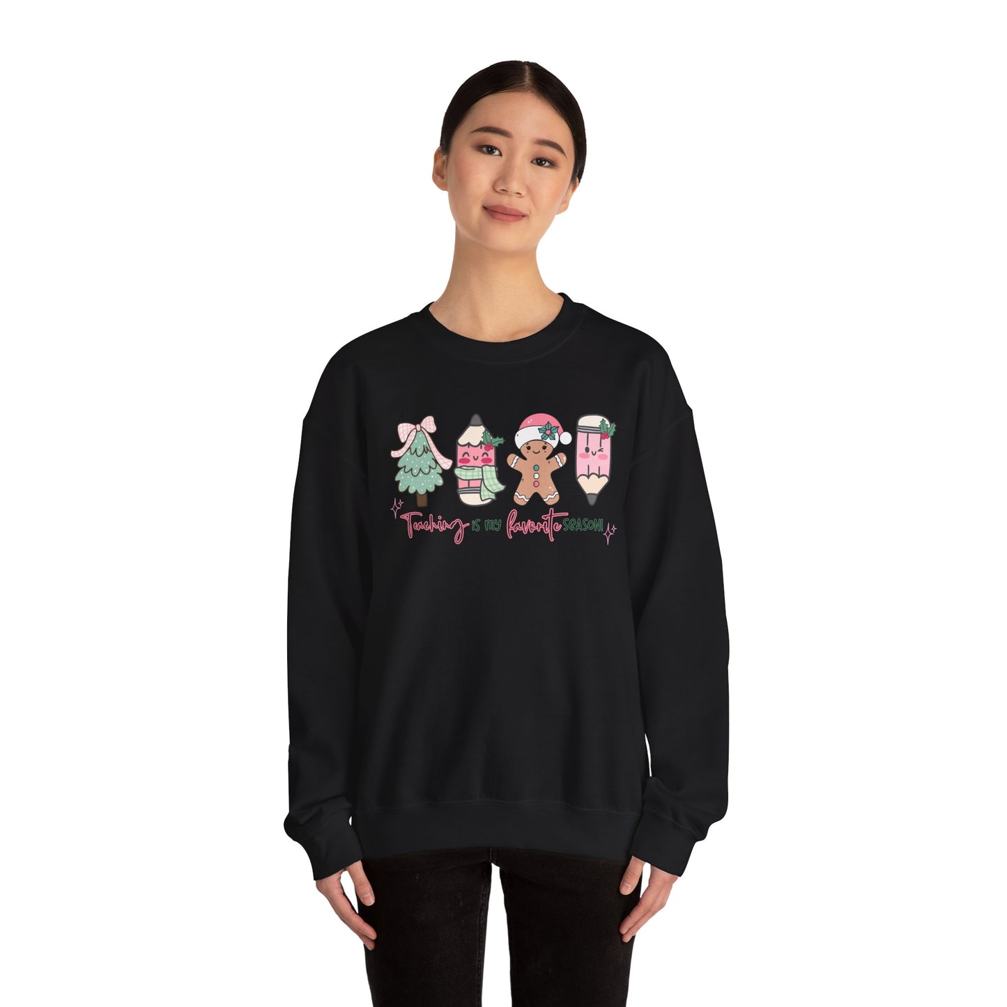 Teaching is my Favorite Season- Christmas Sweatshirt