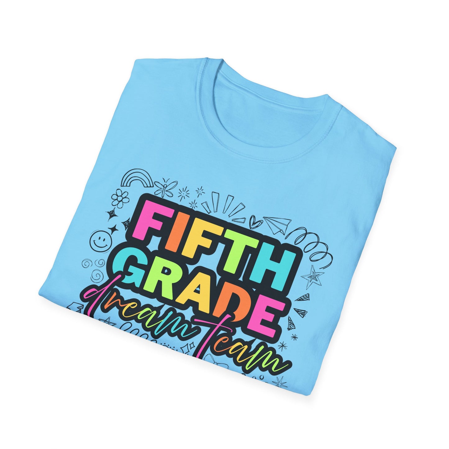 Dream Team- 5th Grade- Unisex Softstyle T-Shirt- Teacher Life