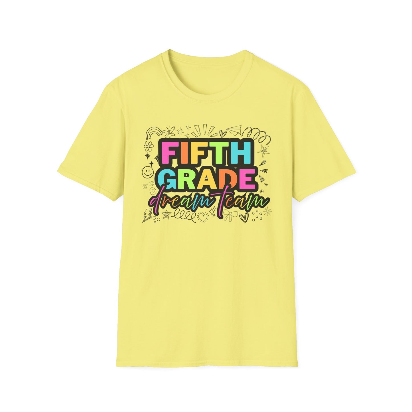 Dream Team- 5th Grade- Unisex Softstyle T-Shirt- Teacher Life