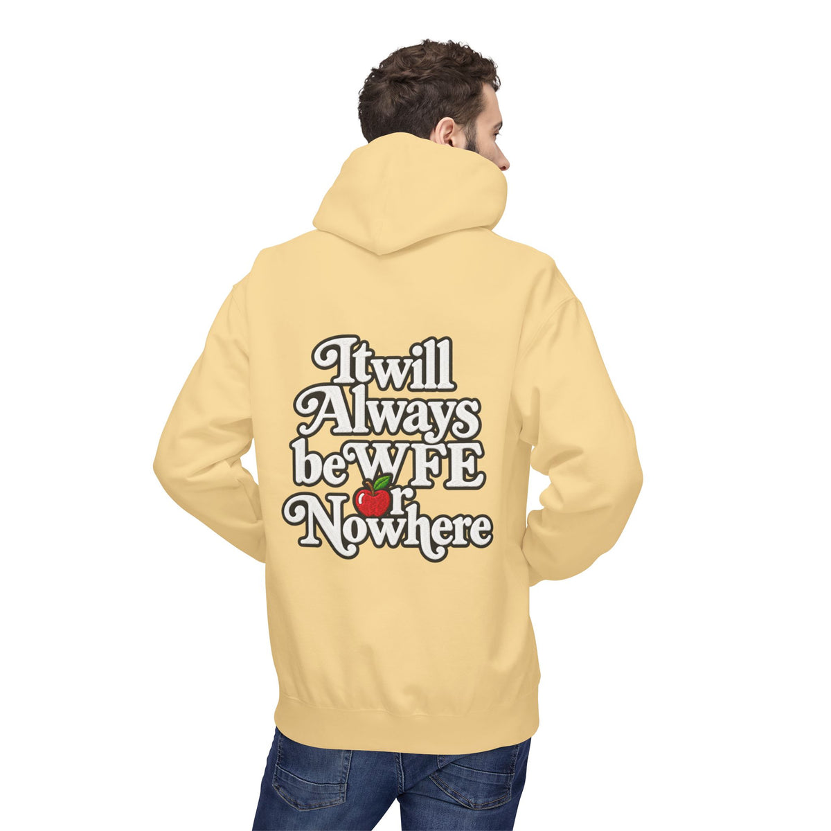 "WFE or Nowhere" with Supplies Hoodie