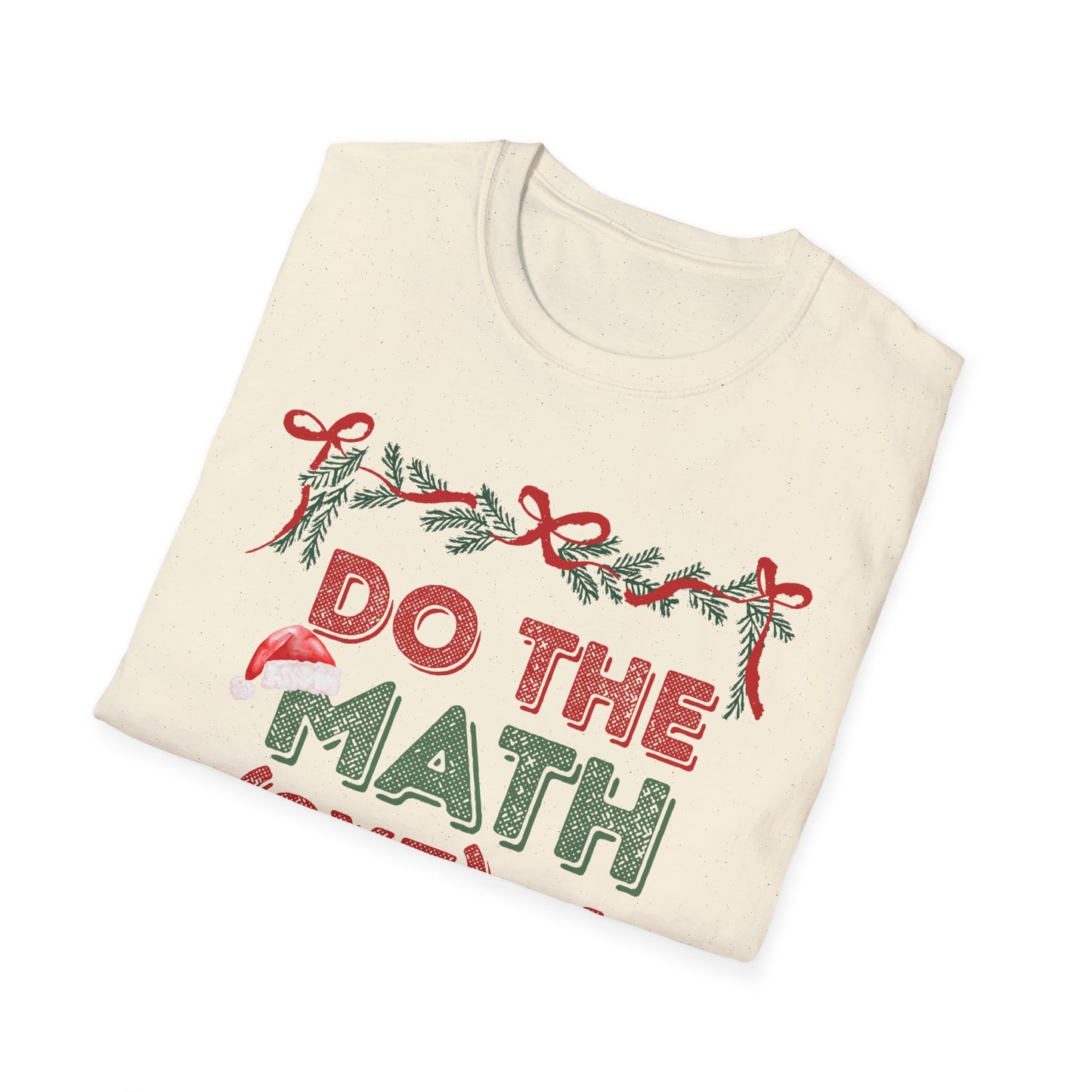 Do The Math (9x7)+4 = 67 Christmas Unisex T-Shirt
