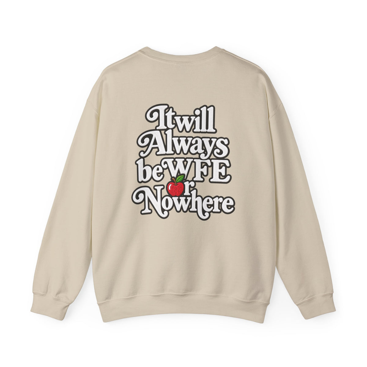 "WFE or Nowhere w/ School Things" Crewneck Sweatshirt