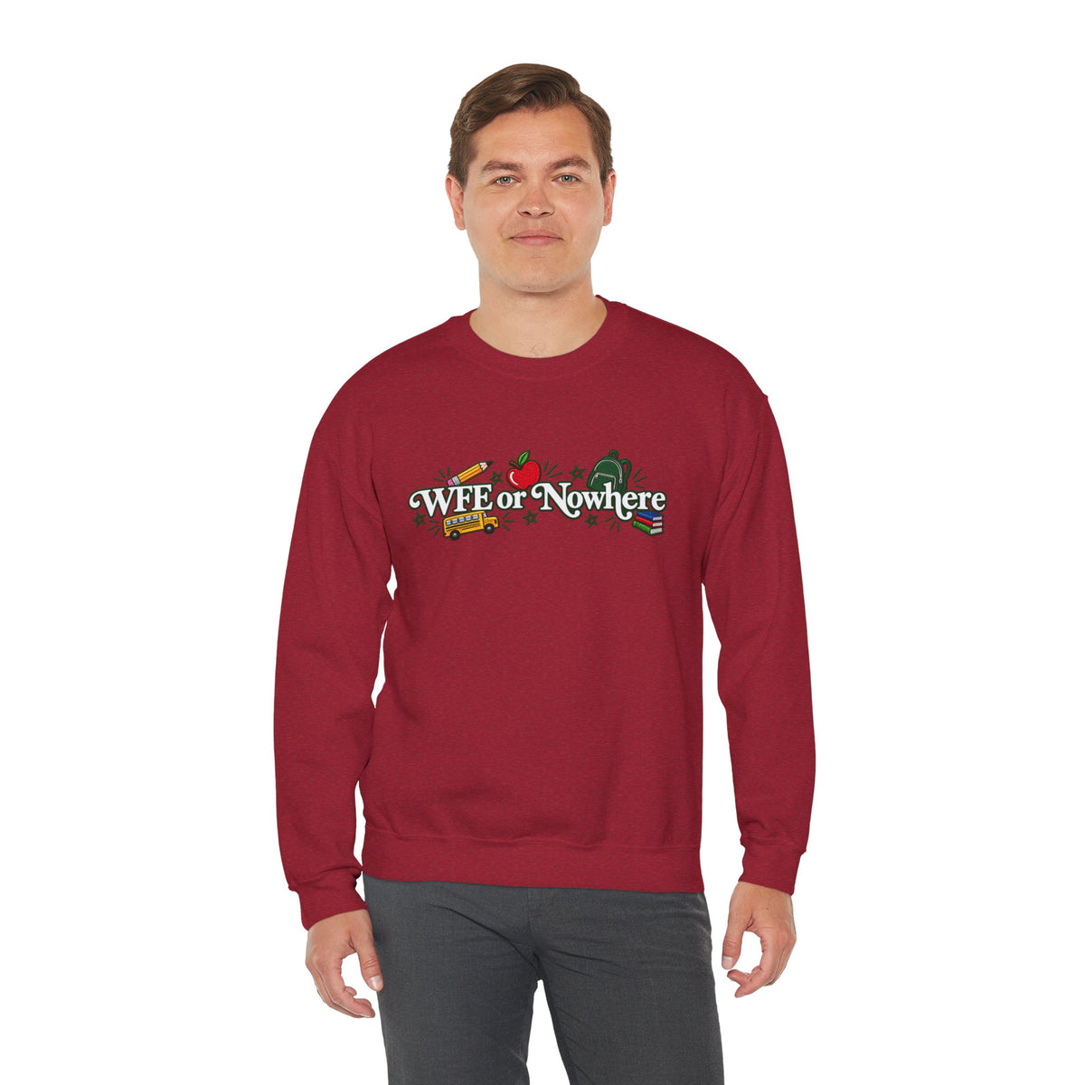 "WFE or Nowhere w/ School Things" Crewneck Sweatshirt