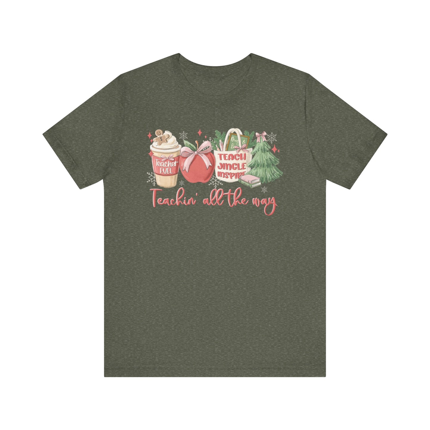 Teachin' All the Way— Christmas Unisex T‑Shirt