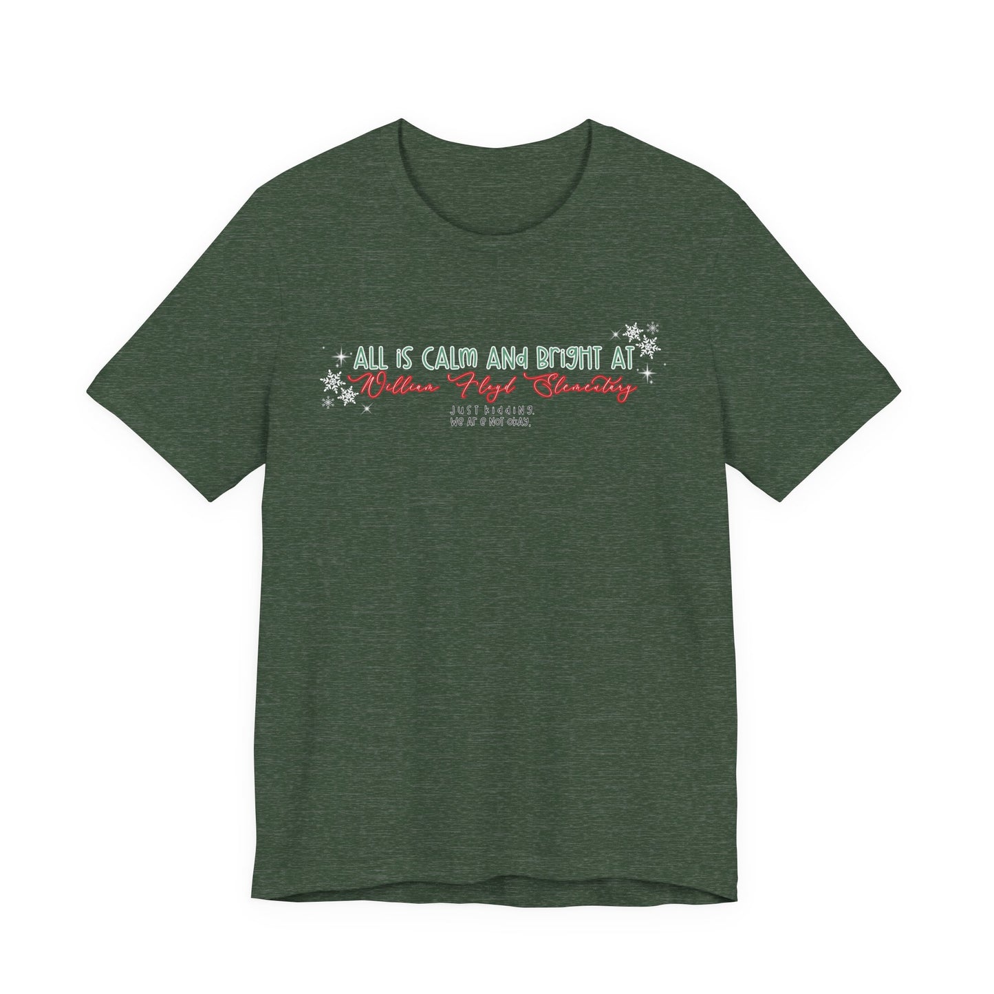 All is calm at WFE— Christmas Unisex T‑Shirt