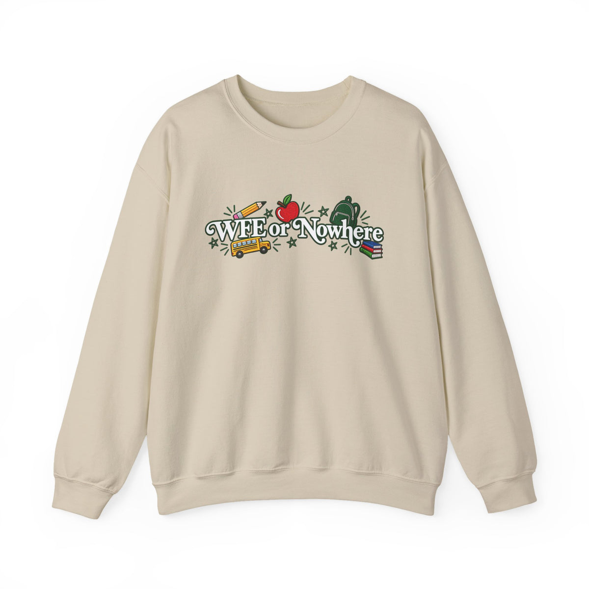 "WFE or Nowhere w/ School Things" Crewneck Sweatshirt