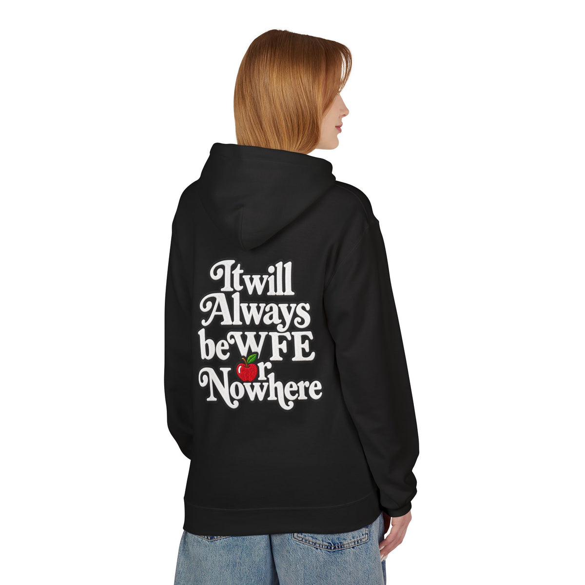 "WFE or Nowhere" with Supplies Hoodie