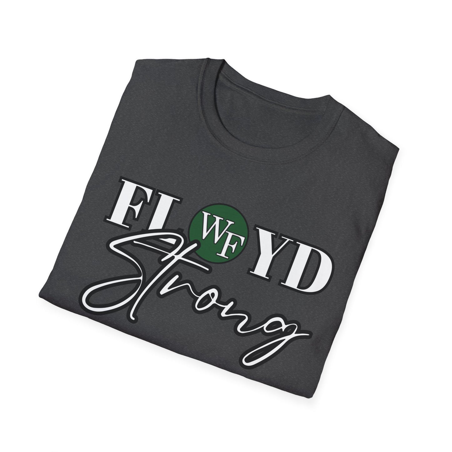 FLOYD Strong Unisex Softstyle T-Shirt - Inspirational Comfort Tee